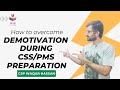 How to overcome demotivation during csspms preparation  csp waqar hassan  tips  whi institute