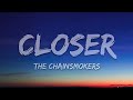 The Chainsmokers   Closer  1 Hour Music Lyrics  ft  Halsey