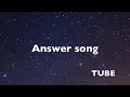 チューブ Answer Song 【cover】