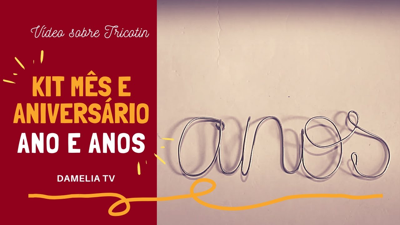 Como modelar KIT MESVERSÁRIO, palavras 'Ano e Anos' | Tutorial de TRICOTIN
