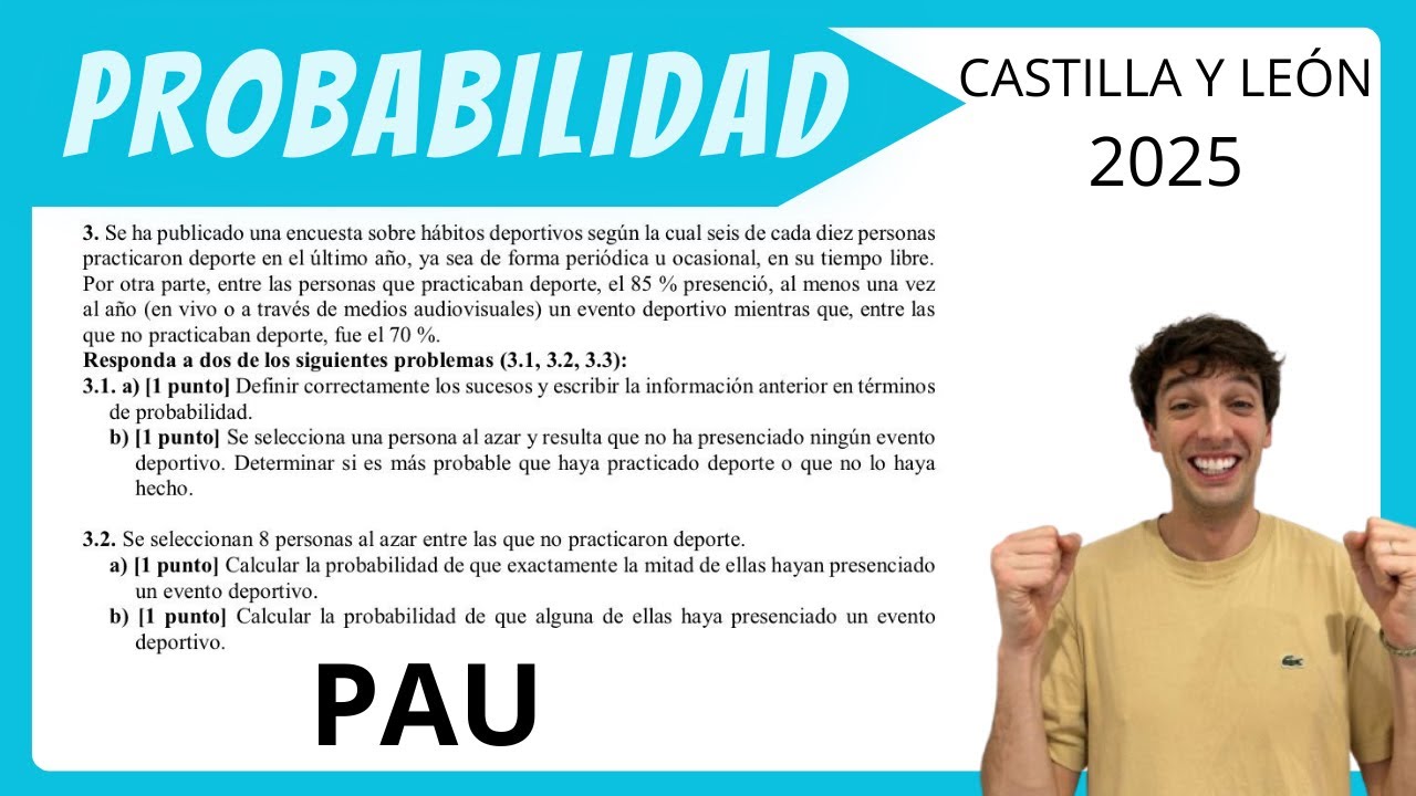 PAU PROBABILIDAD CASTILLA Y LEÓN 2025. Examen resuelto paso a paso.