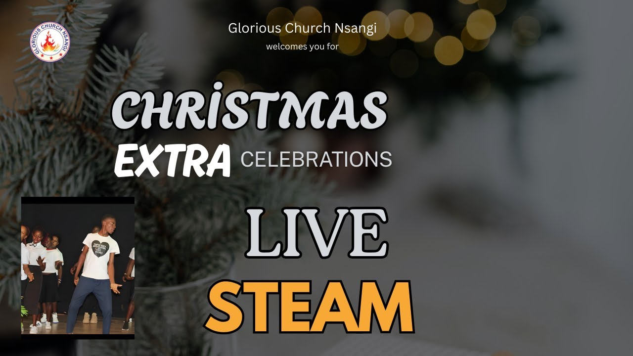 Christmas Extra Celebrations Live Stream | Heavens Ambassadors - YouTube