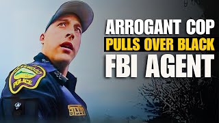 Arrogant Cop Pulls Over Black FBI Agent, Then This Happened.