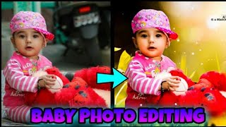 Baby Photo Editing Picsart Lightroom Vortex Editz