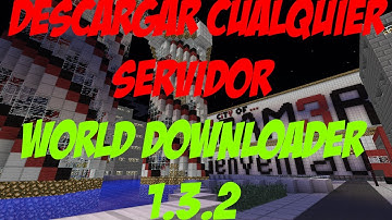 Minecraft 1.3.2 - World Downloader