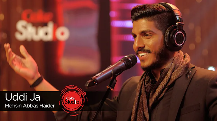 Coke Studio Season 9| Uddi Ja| Mohsin Abbas Haider