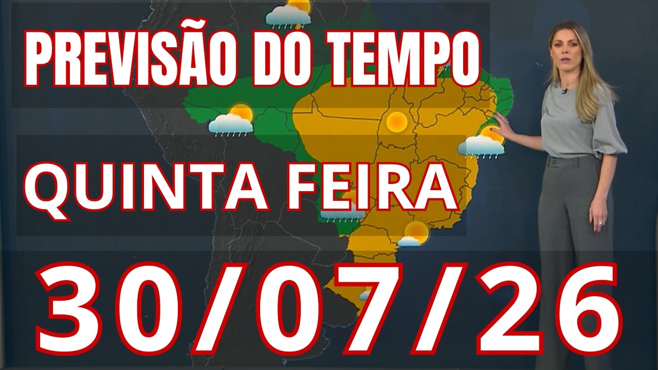 Previsão do Tempo Quinta - 30/07 - Jornal Nacional | VENTO DE 120km/h, RIOS SUBINDO E TEMPORAIS