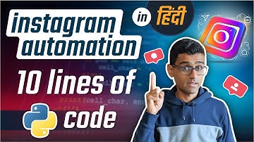 HINDI: Instagram automation with 10 lines of python code | Python instagram BOT