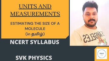 Units and Measurements/Size of a molecule/XI Physics/NCERT Syllabus/TAMIL