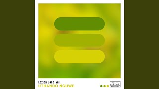 Uthando Nguwe (Original Mix)