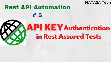 Rest API Automation # 5 | Handle API key authentication in Rest Assured Tests | NATASA Tech