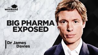 Psychiatry & Big Pharma: Exposed  Dr James Davies, PhD