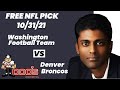 NFL Picks - Washington Football Team vs Denver Broncos Prediction, 10/31/2021 Week 8 NFL Best Bet