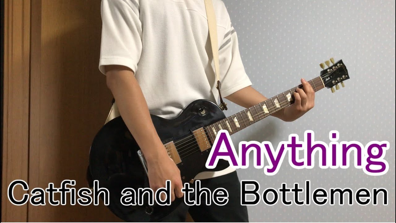 Catfish and the Bottlemen Anything guitar cover YouTube