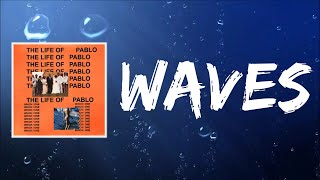 Waves (Lyrics) by Kanye West