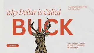 From Trade to Slang Why the Dollar Became Known as Buck