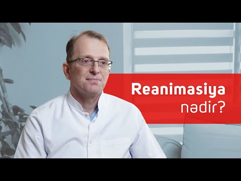 Video: Reanimasiya şöbəsi nədir?