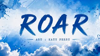 ROAR By Kety Perry Lyrics ( official )