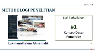 METODOLOGI PENELITIAN: #1 Konsep Dasar Penelitian