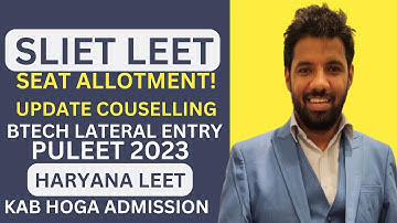 UPDATE PULEET HARYANA LEET AND SLIET LEET 2023 ADMISSION BTECH  LATERAL ENTRY DIPLOMA WALO UPDATE!!