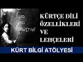 Kürtçe Dili Özellikleri Lehçeleri Ve Şiveleri Kürtçe Dili Özellikleri Lehçeleri Ve Şiveleri