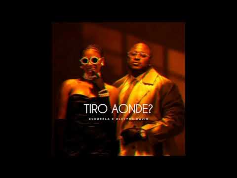 Kukupela feat. Cleyton David - Tiro Aonde (Afro Pop)