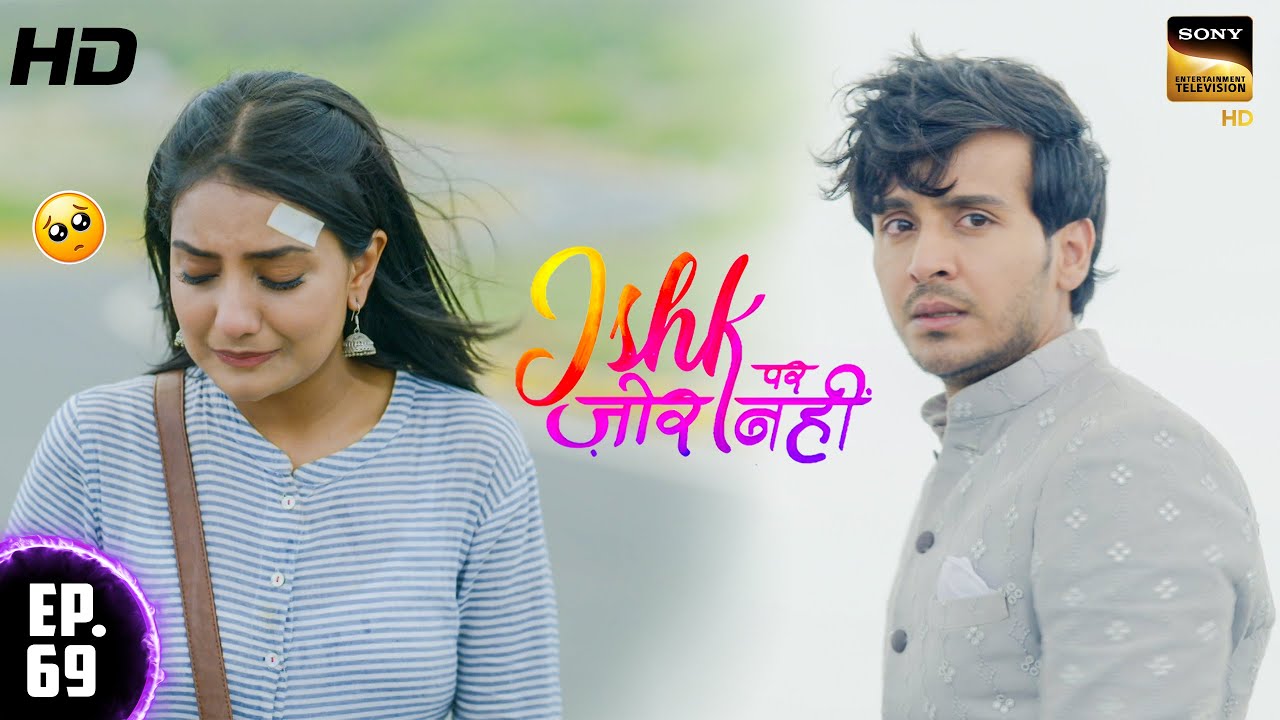 अहान और इश्की का रिश्ता खतरे में | Ishk Par Zor Nahi | Ep 69 | Full Episode