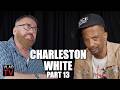 Charleston White on Vlad Beefing with Yung Bleu, Adin Ross & Him Over Boosie Loyalty (Part 13)