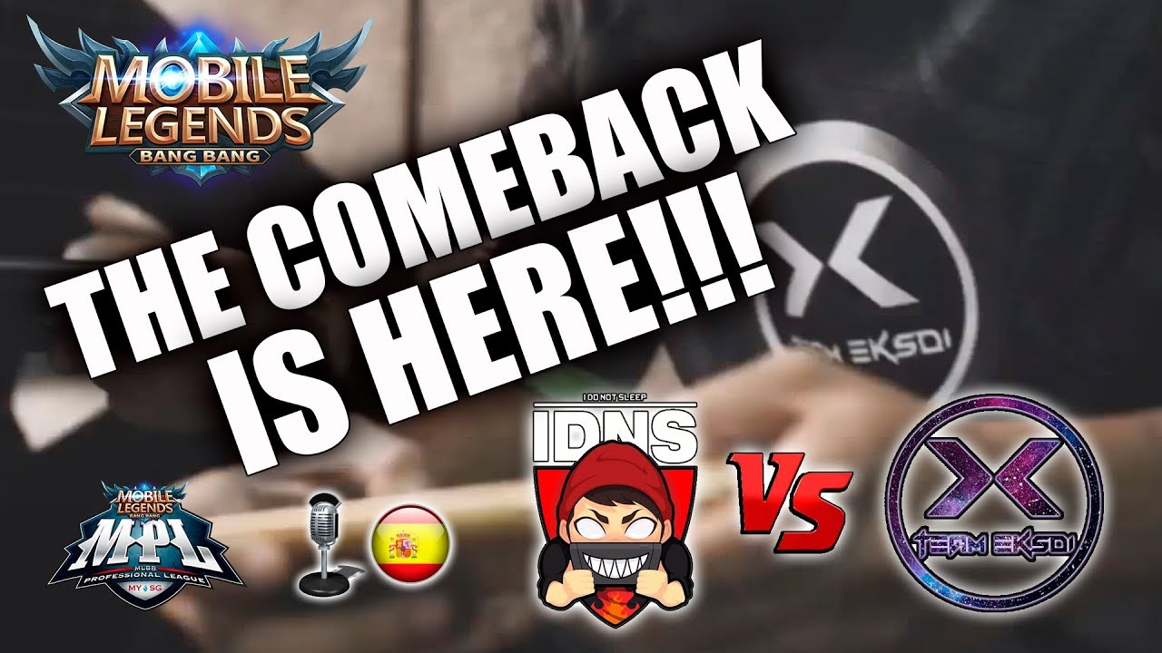 THE COMEBACK IS HERE - IDNS vs TEAM EKSDI - MPL MY/SG EN ESPAÑOL ✪ Mobile Legends: Bang Bang