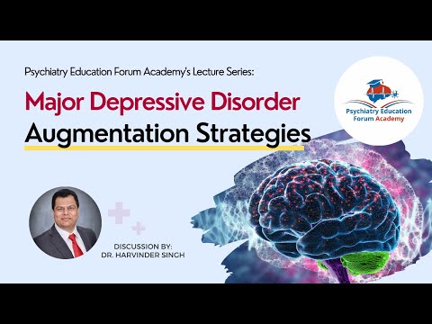 Major Depressive Disorder 10 Augmentation Strategies