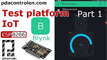 Test Platform IoT Blynk & ESP8266 12E NodeMCU Part1/2: PDAControl