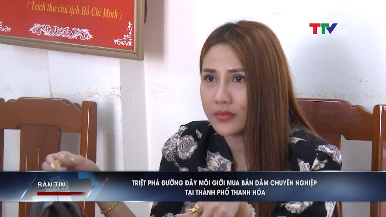 Triệt phá đường đây môi giới mua bán dâm chuyên nghiệp tại thành phố Thanh Hóa | PTTH Thanh Hóa