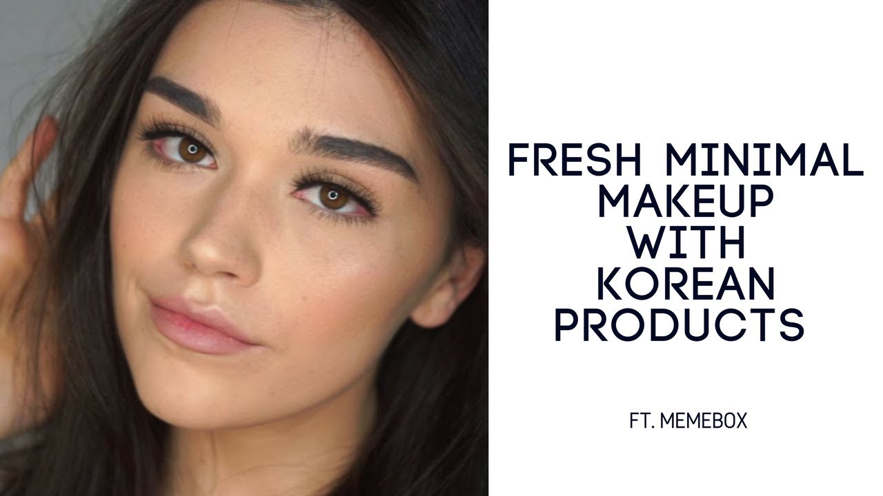 Fresh Minimal Makeup with Korean Products MEMEBOX Fresh Minimal Makeup with Korean Products MEMEBOX