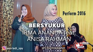 ANISA RAHMAN feat IRMA ANANDA ( BERSYUKUR )