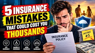 “Think You're Fully Insured Avoid These 5 Mistakes”