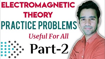 CSIR NET/GATE Physics | IIT JAM Physics | MSc Physics Entrance Exams | Electromagnetic Theory