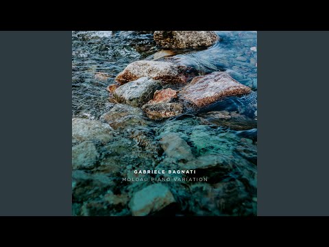 Gabriele Bagnati & Bedrich Smetana - The Moldau Piano Variation (From Ma Vlast, JB 1:112, Arr. for Piano by Svetoslav Karparov)