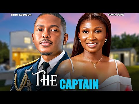 THE CAPTAIN - SONIA UCHE, TIMINI EGBUSON - Nigerian Movie