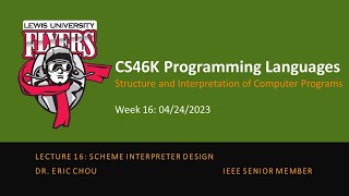 Week 16: 04/24/2023 Lecture 16: Scheme Interpreter
