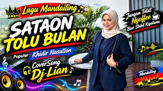 🟢 LAGU MANDAILING || SATAON TOLU BULAN ||  Khidir Nasution #coversong #lianbogor #busmania #alsmania