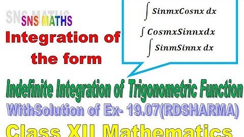 Integration Trigonometric Function  with Exercise 19.7