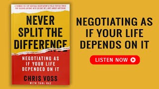 NEVER SPLIT THE DIFFERENCE by Chris Voss Audiobook | Book Summary in English