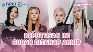 3 Member BLACKPINK Tidak Lanjut bekerja sama dengan YG Entertainment