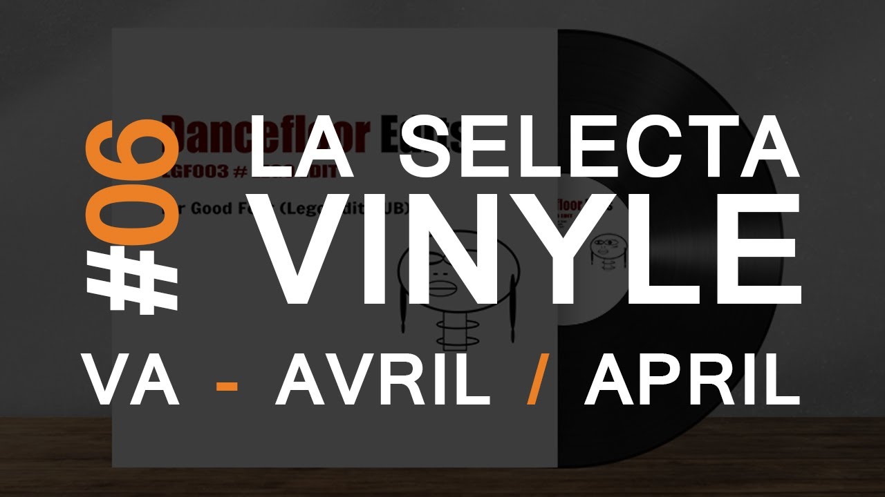 06.  La Selecta vinyle | Various Artists - Avril