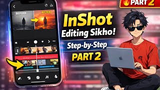 InShot Editing Course Part 2 | Mobile Video Editing Full Tutorial #InShotEditing#MobileVideoEditing