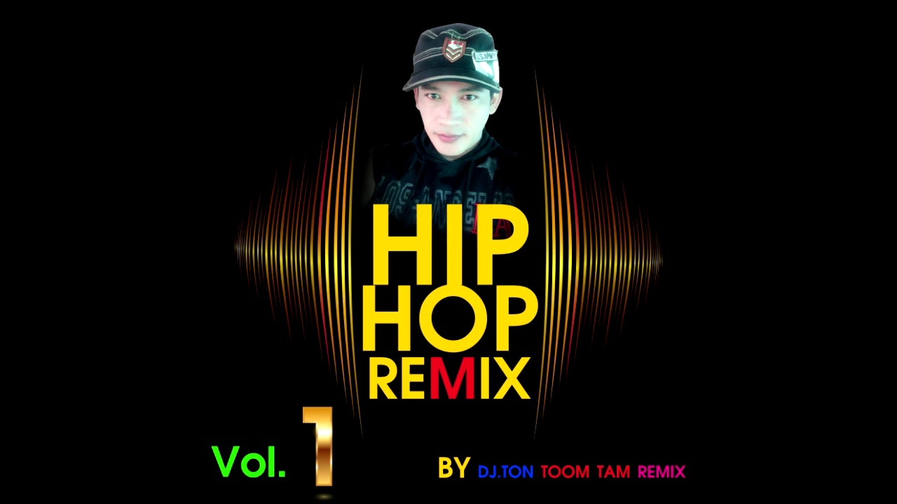 HIP HOP 2017 DJ TON TOOM TAM REMIX    FBChaiyut Wilai