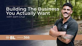 Building the Business You Actually Want with Sam Cruz