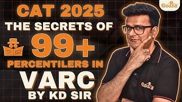 The Secrets of 99 Percentilers in VARC CAT 2025 I R5 Batch Launch I KD Sir