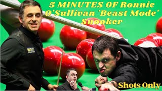 5 MINUTES OF Ronnie O'Sullivan 'Beast Mode' Snooker - Snooker Shots Only
