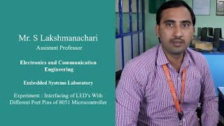 Interfacing of LED’s With Different Port Pins of 8051 Microcontroller by Mr S Lakshmanachari